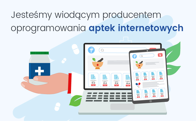 Jesteśmy wiodącym producentem oprogramowania aptek internetowych